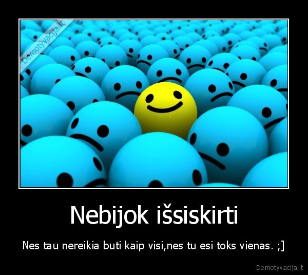 Nebijok išsiskirti