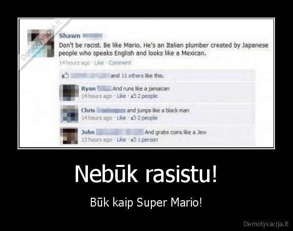 Nebūk rasistu!