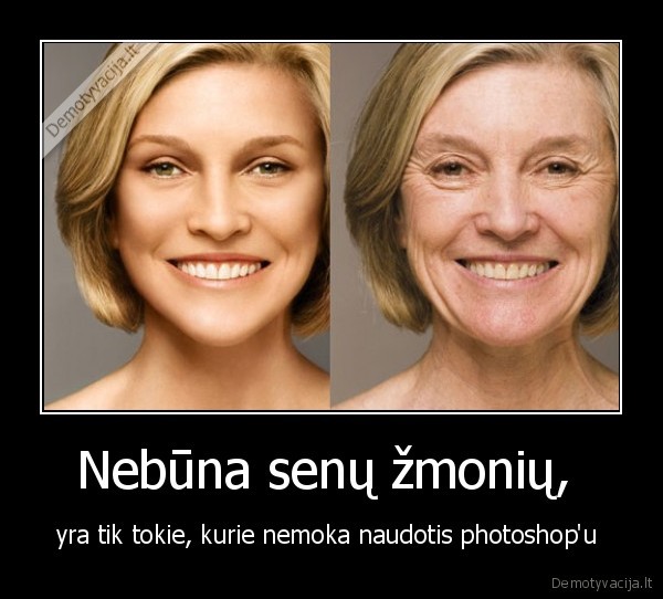 Nebūna senų žmonių, 