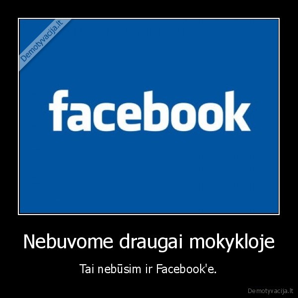 Nebuvome draugai mokykloje
