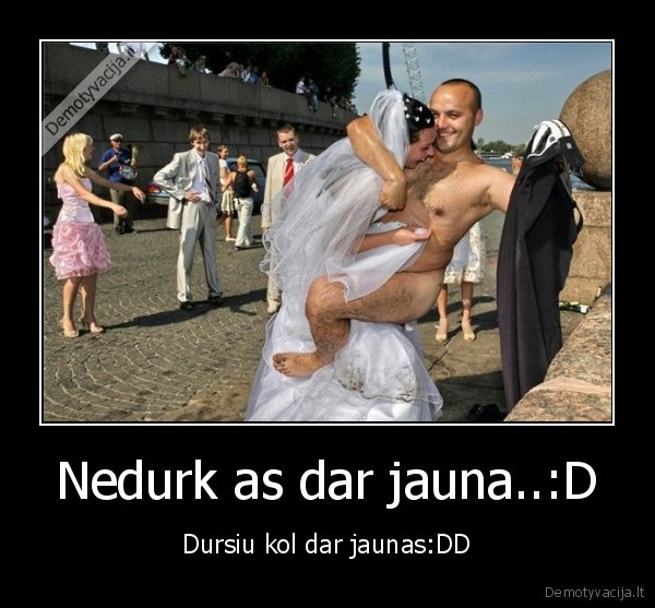 jaunas,gyvenimas
