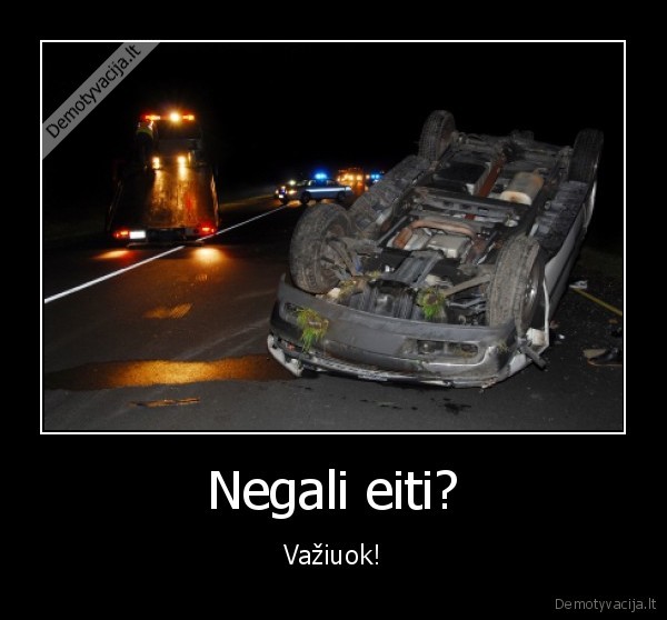 Negali eiti?
