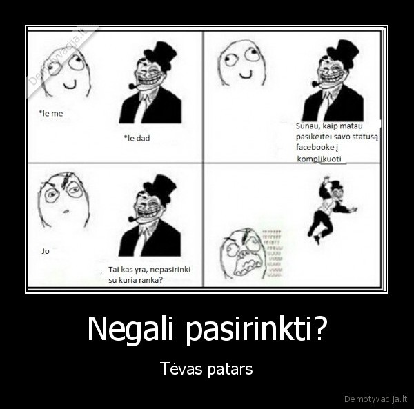 Negali pasirinkti?