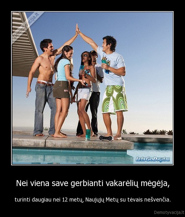 Nei viena save gerbianti vakarėlių mėgėja,