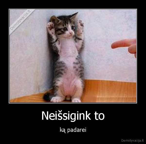 Neišsigink to