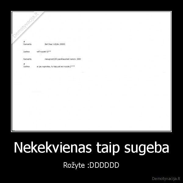 Nekekvienas taip sugeba