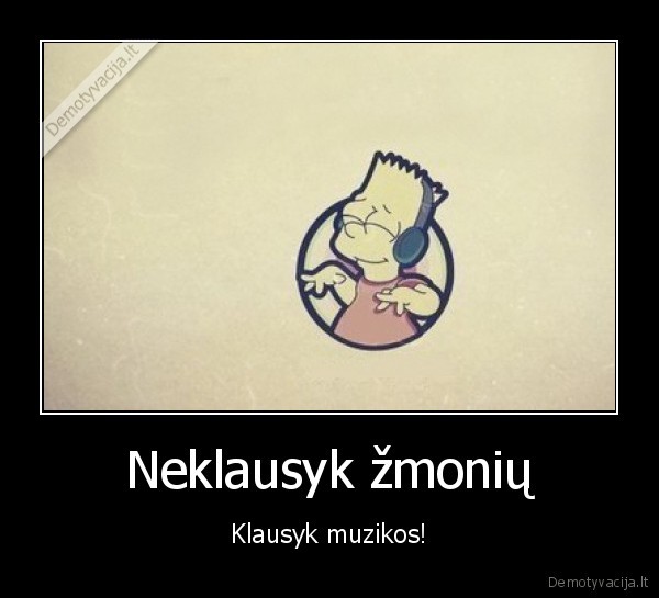 Neklausyk žmonių