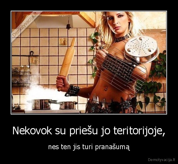 Nekovok su priešu jo teritorijoje,