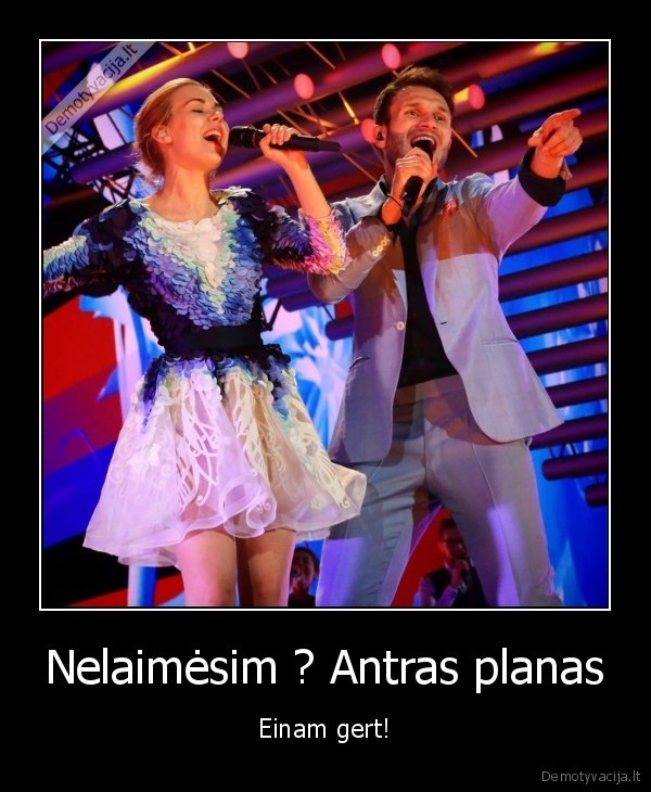 Nelaimėsim ? Antras planas