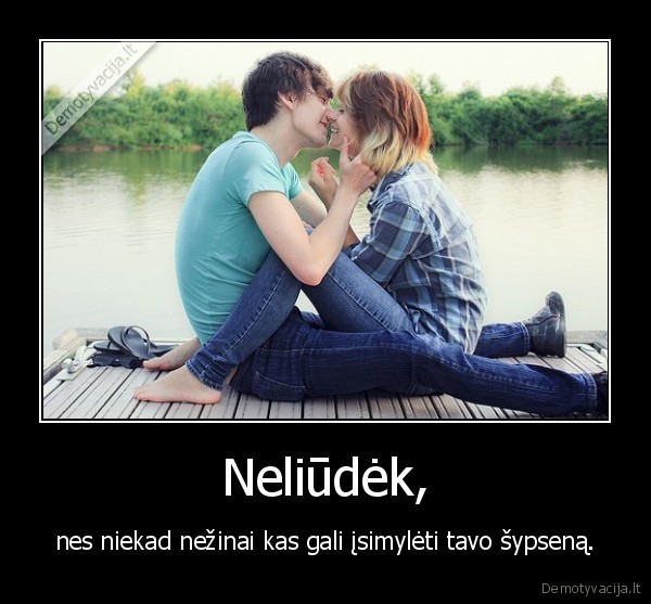 Neliūdėk,