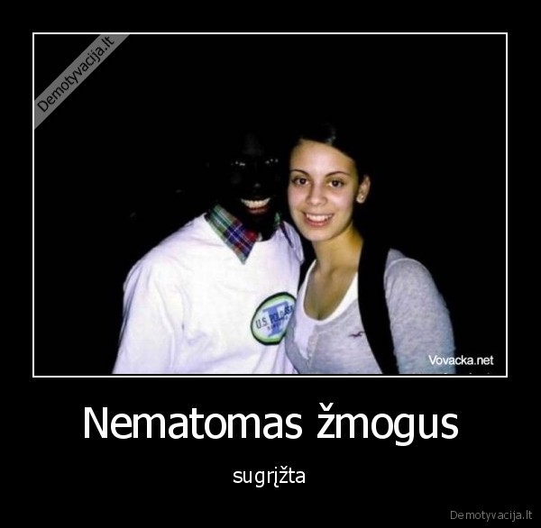 Nematomas žmogus