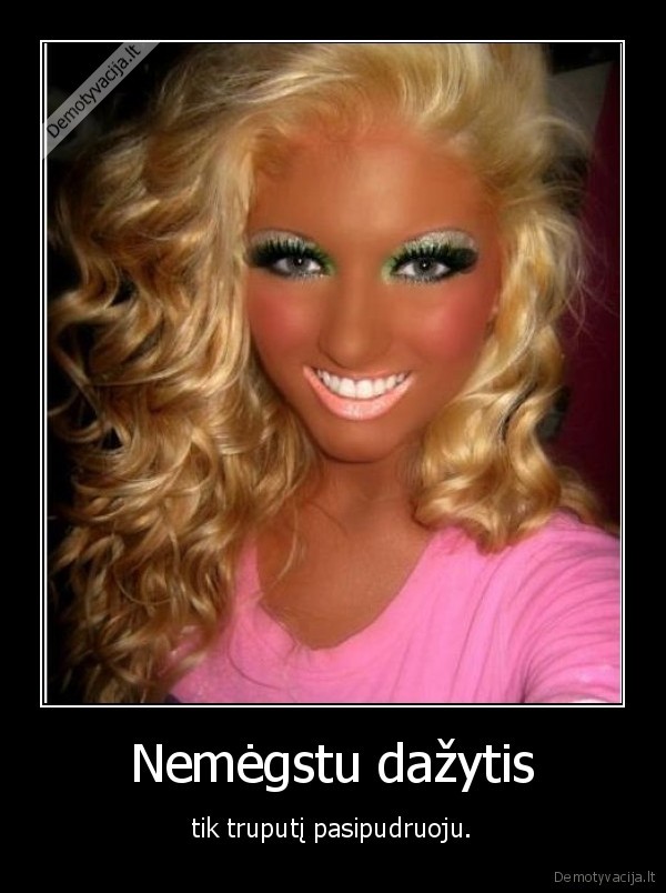 Nemėgstu dažytis