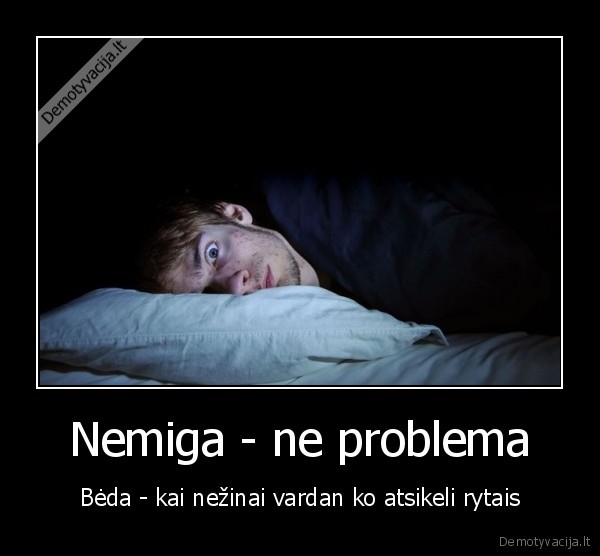 nemiga,rytas,kelimasis, ryte