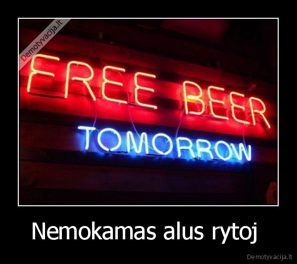 Nemokamas alus rytoj 