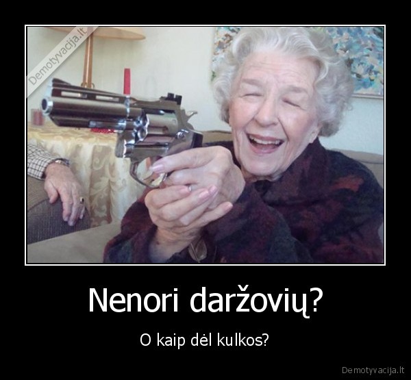 Nenori daržovių?