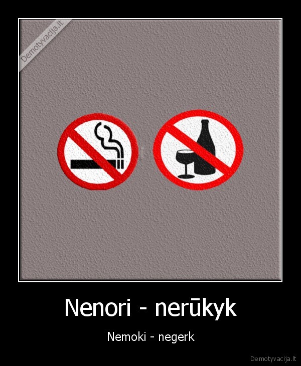 rukymas, rukymas, gerimai, gerimas, negerk, gerti