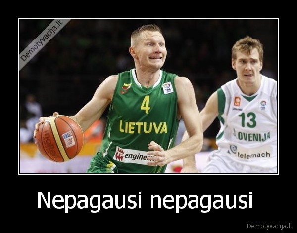 Nepagausi nepagausi 