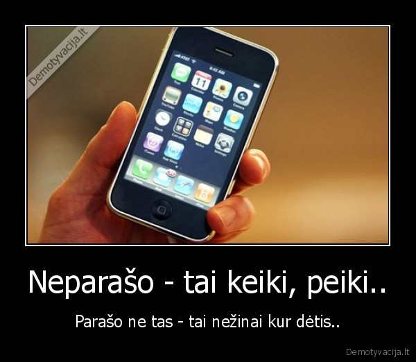 Neparašo - tai keiki, peiki..