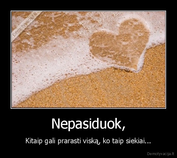 Nepasiduok,
