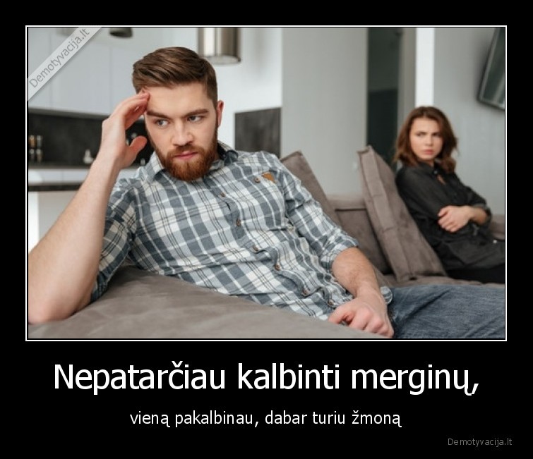 zmona,merginos,uzkalbinti,kalbinti