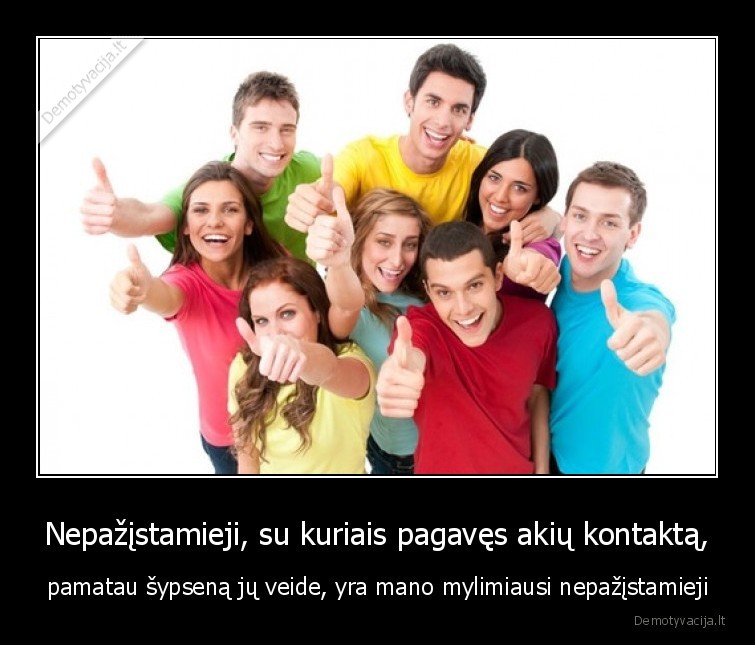 nepazistami,zmones,akiu,kontaktas,sypsena