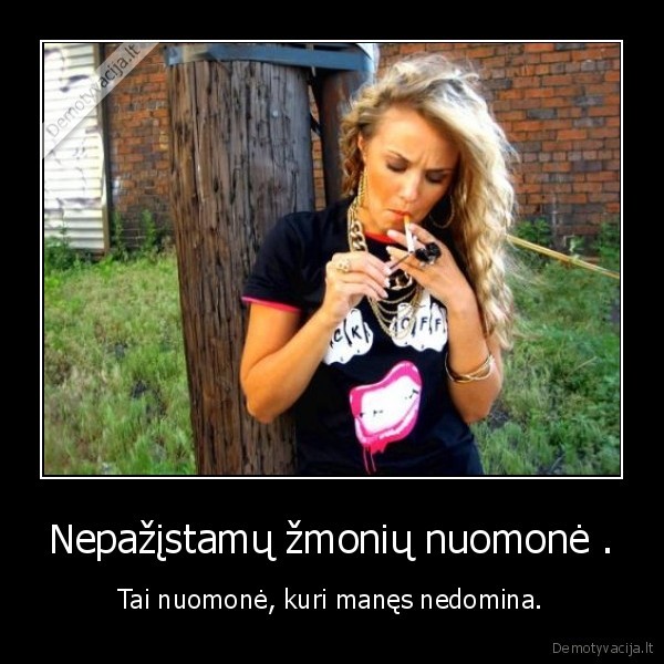 Nepažįstamų žmonių nuomonė .