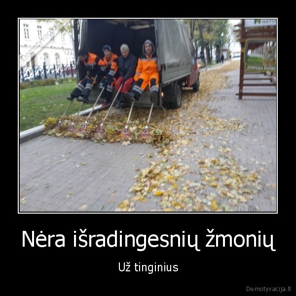 tinginiai, valytojai,gatviu, valymas