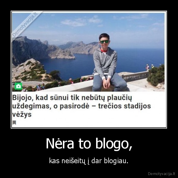 blogas,vezys,plauciu, uzdegimas