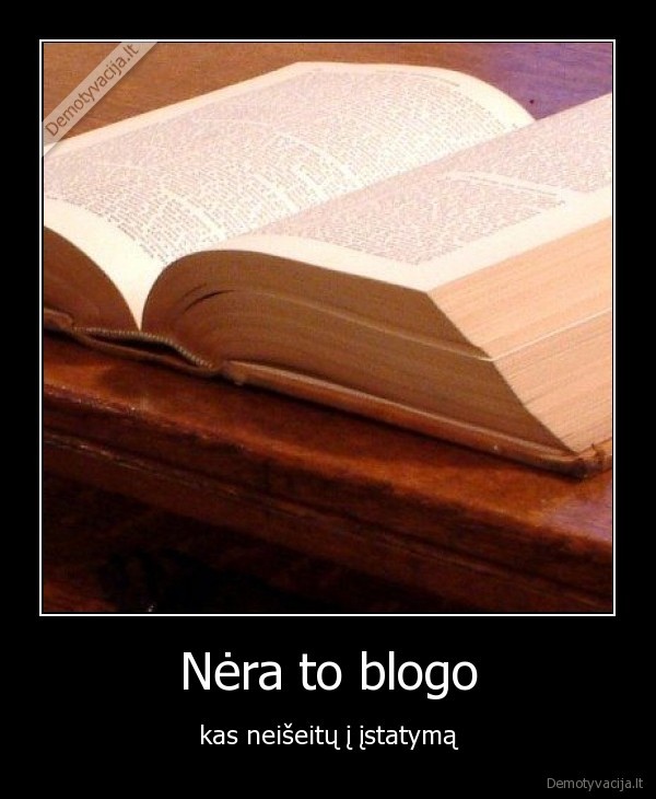 Nėra to blogo