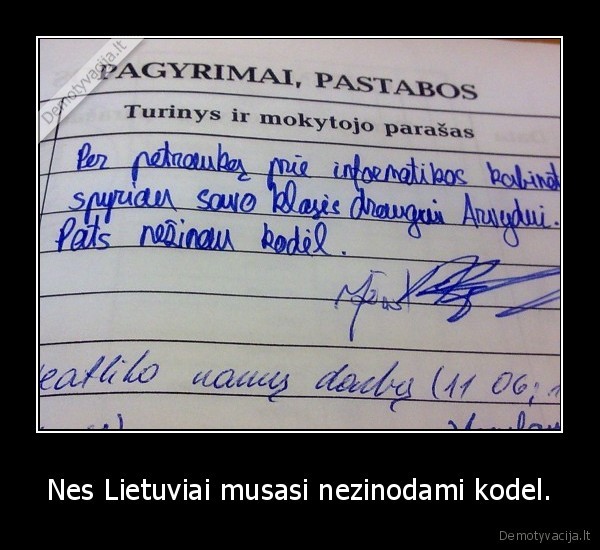 Nes Lietuviai musasi nezinodami kodel.