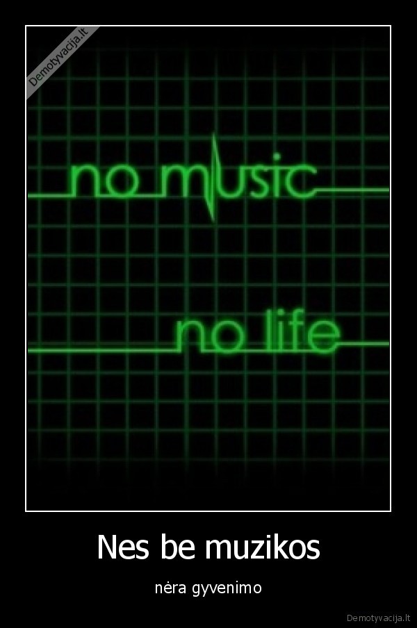 Nes be muzikos