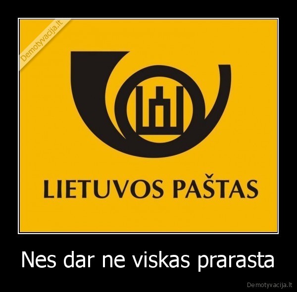 Nes dar ne viskas prarasta