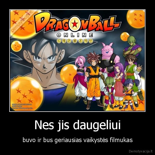 Nes jis daugeliui