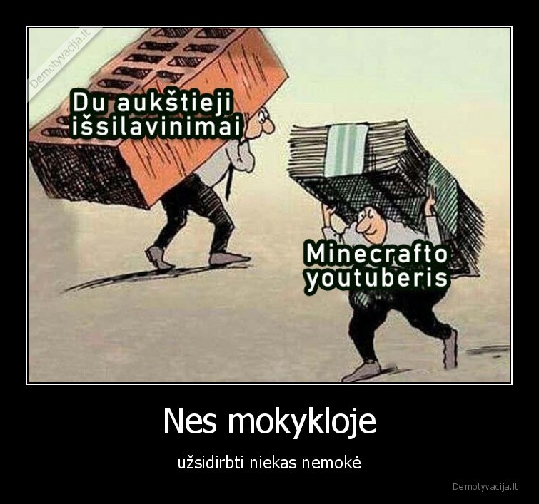 uzdarbis,pinigai,minecraftas,zaidimai,issilavinimas