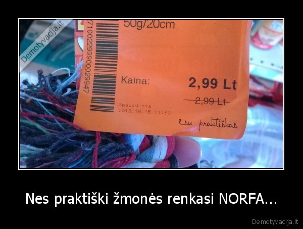 Nes praktiški žmonės renkasi NORFA...