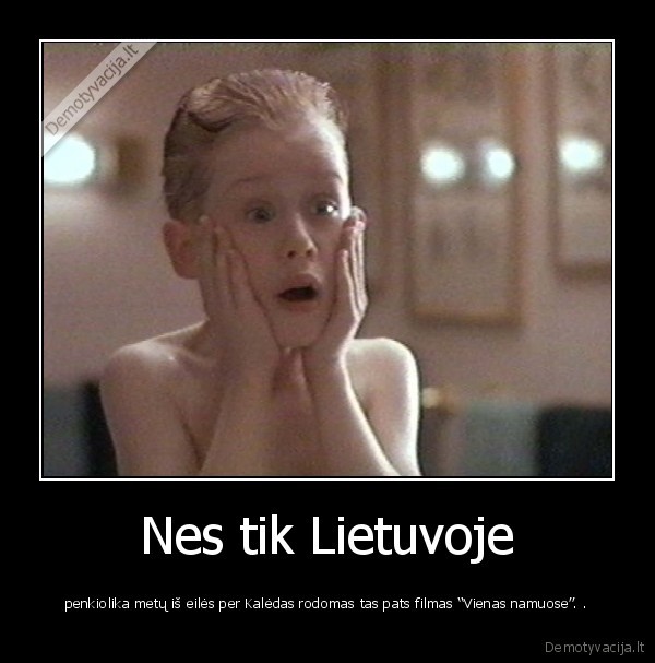 Nes tik Lietuvoje