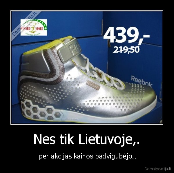 Nes tik Lietuvoje,.