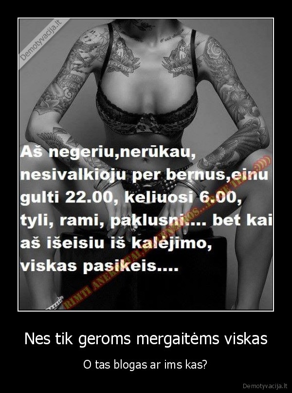 gyvenimas,moterys,blogos,geros,kalejimas
