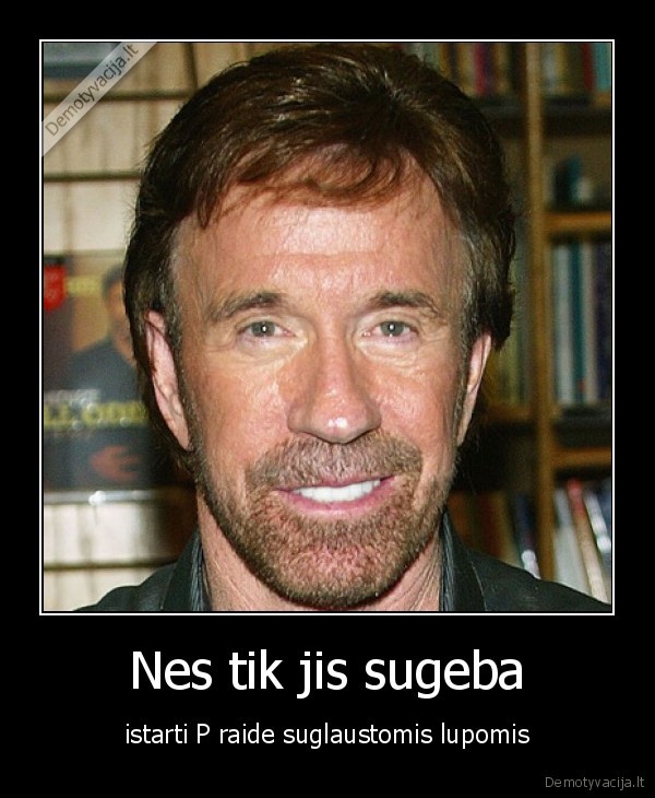 Nes tik jis sugeba