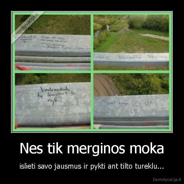 Nes tik merginos moka