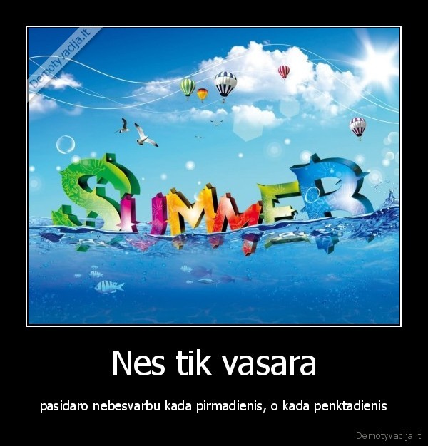vasara,penktadienis,pirmadienis,atostogos,mokykla