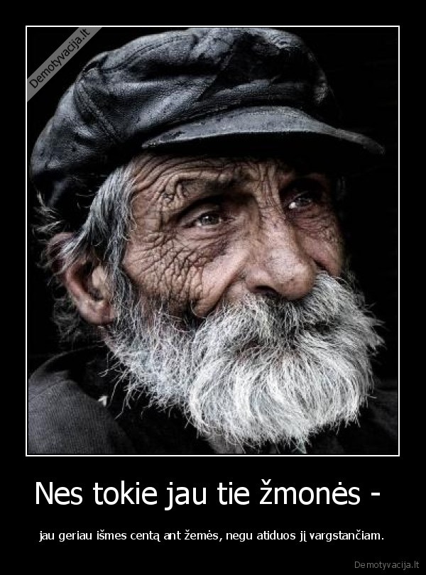 benamis,vargsas,nepagarba,zmones,gyvenimas