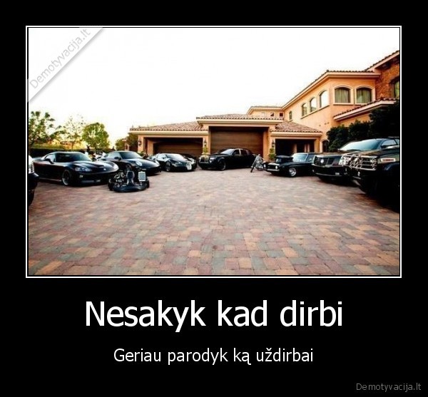 darbas,pinigai