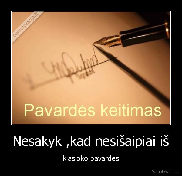 Nesakyk ,kad nesišaipiai iš