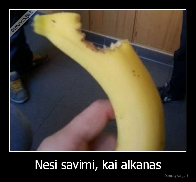 savas,alkanas,bananas