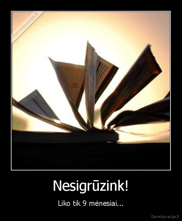 Nesigrūzink!