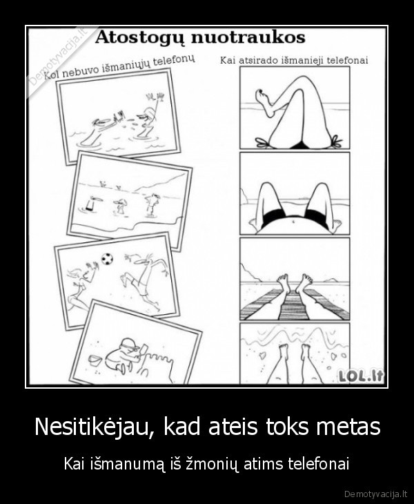 ismanumas,ismanieji, telefonai,atostogu, nuotraukos