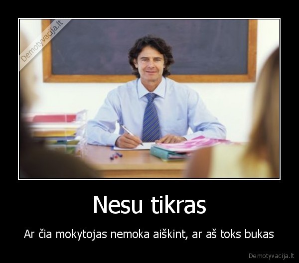 Nesu tikras