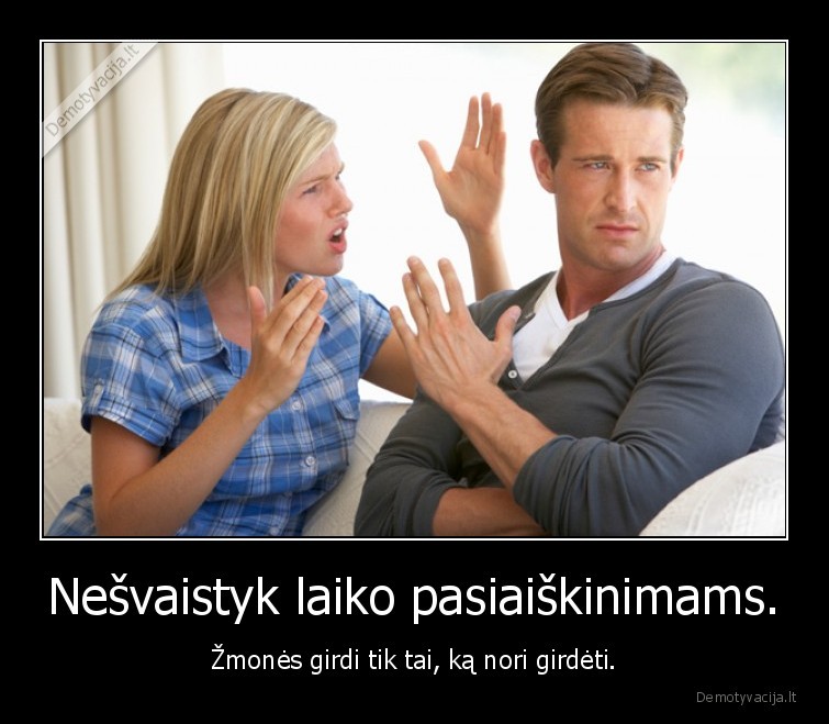 zmones,pykciai,santykiai,vaikinai,merginos,pasiaiskinimai