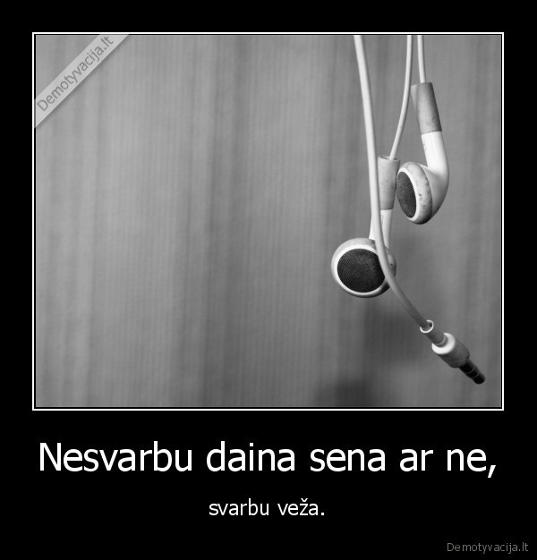 Nesvarbu daina sena ar ne,